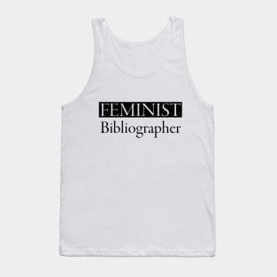 Feminist Bibliographer Tank Top